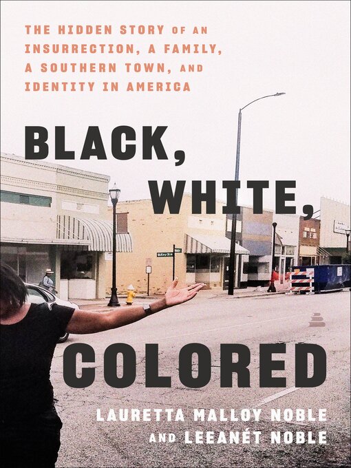 Title details for Black, White, Colored by Lauretta Malloy Noble - Wait list
